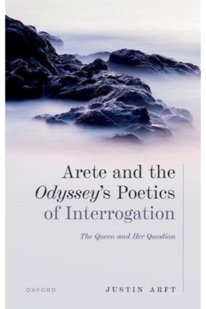 Arete and the Odyssey’s Poetics of Interrogation: The Queen and her Question