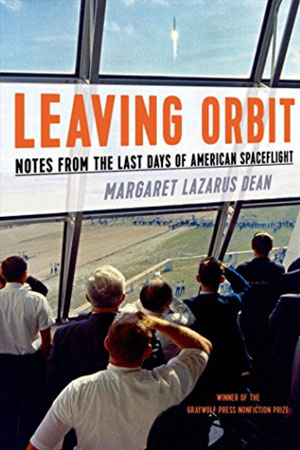 Leaving Orbit: Notes from the Last Days of American Spaceflight