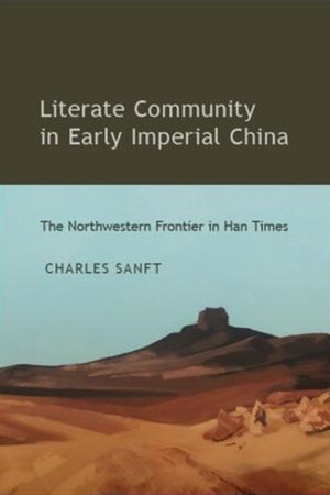 Literate Community in Early Imperial China: The Northwest During Han Times